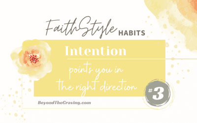 FaithStyle Habit 3: Intention