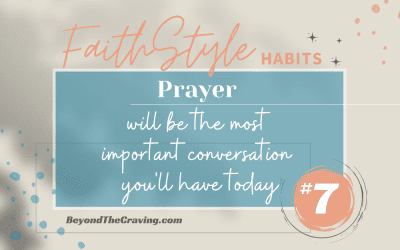 FaithStyle Habit 7: Prayer