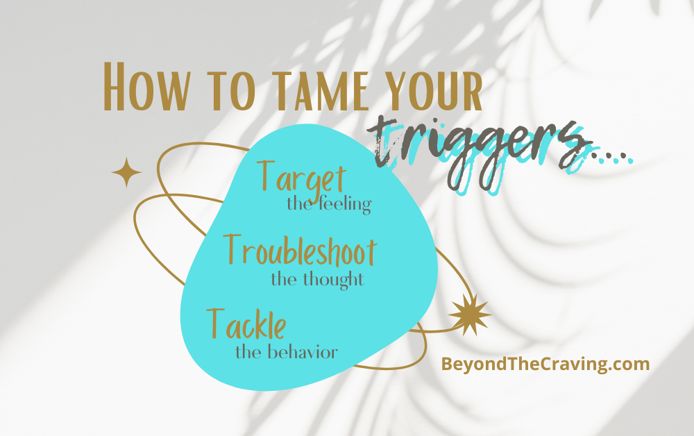 Taming Your Triggers